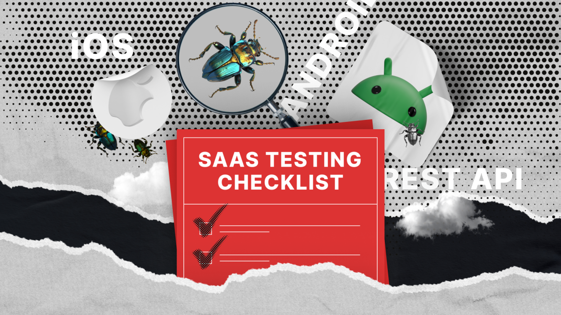 SaaS Testing Checklist: Your Full QA Guide