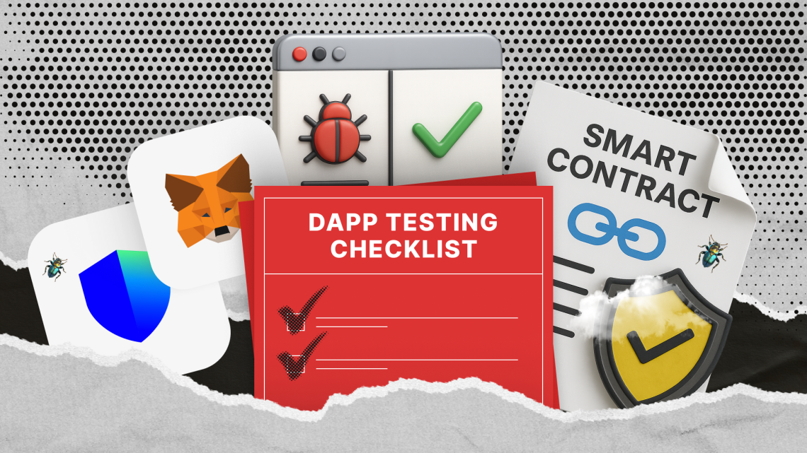Dapp Testing Checklist: How Testing Protects Your Product