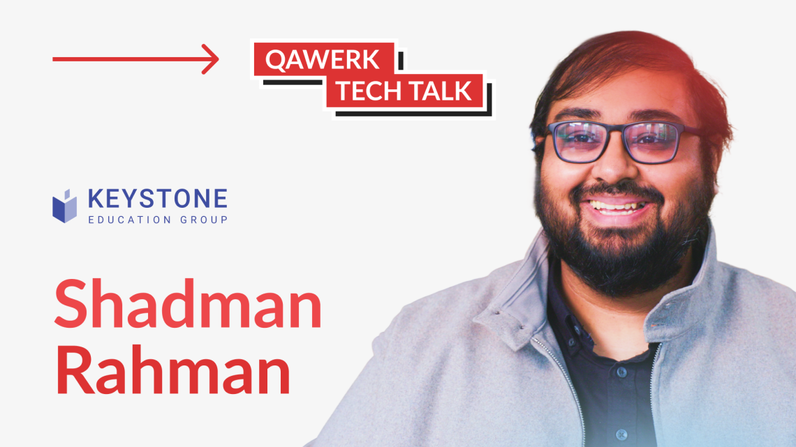 TechTalk with Shadman Rahman from Keystone Education Group TechTalk with Shadman Rahman from Keystone Education Group