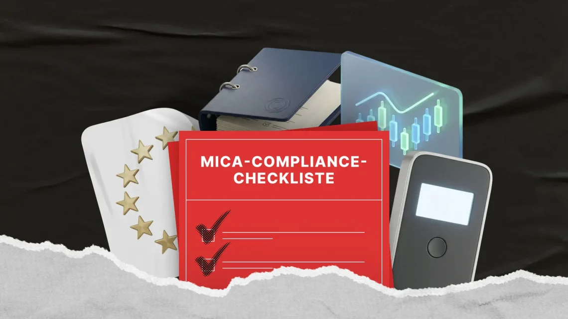 MiCA Compliance Checklist: A Practical Guide for Crypto Businesses