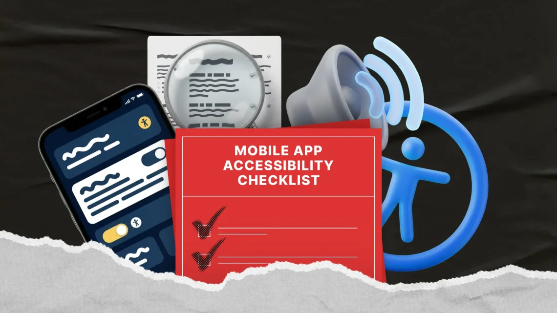 Mobile App Accessibility Checklist: Ship Without Risk Mobile App Accessibility Checklist: Ship Without Risk